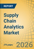 Supply Chain Analytics Market Size, Share & Trends Analysis - Global Opportunity Analysis and Industry Forecast (2026-2036)- Product Image