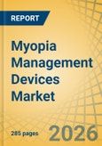Myopia Management Devices Market Size, Share & Trends Analysis - Global Opportunity Analysis and Industry Forecast (2026-2036)- Product Image