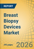 Breast Biopsy Devices Market Size, Share & Trends Analysis - Global Opportunity Analysis and Industry Forecast (2026-2036)- Product Image
