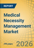 Medical Necessity Management Market Size, Share & Trends Analysis - Global Opportunity Analysis and Industry Forecast (2026-2036)- Product Image