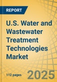 U.S. Water and Wastewater Treatment Technologies Market - Forecast to 2035- Product Image
