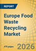 Europe Food Waste Recycling Market Size, Share & Trends Analysis - Opportunity Analysis and Industry Forecast (2026-2036)- Product Image