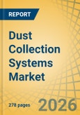 Dust Collection Systems Market Size, Share & Trends Analysis, - Global Opportunity Analysis & Forecast (2026-2036)- Product Image
