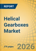 Helical Gearboxes Market Size, Share & Trends Analysis, - Global Opportunity Analysis & Forecast (2026-2036)- Product Image