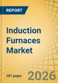 Induction Furnaces Market Size, Share & Trends Analysis, - Opportunity Analysis & Forecast (2026-2036)- Product Image
