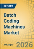 Batch Coding Machines Market Size, Share & Trends Analysis, - Global Opportunity Analysis & Forecast (2026-2036)- Product Image