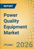 Power Quality Equipment Market Size, Share & Trends Analysis - Global Opportunity Analysis & Industry Forecast (2026-2036)- Product Image