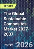 The Global Sustainable Composites Market 2027-2037- Product Image