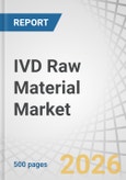 IVD Raw Material Market by Product Type, Technology, Application, Supply Source, Origin, End User - Global Forecast to 2031- Product Image