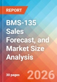 BMS-135 Sales Forecast, and Market Size Analysis - 2034- Product Image