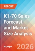 K1-70 Sales Forecast, and Market Size Analysis - 2034- Product Image