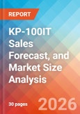 KP-100IT Sales Forecast, and Market Size Analysis - 2034- Product Image