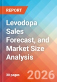 Levodopa Sales Forecast, and Market Size Analysis - 2034- Product Image