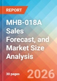 MHB-018A Sales Forecast, and Market Size Analysis - 2034- Product Image