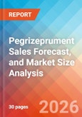 Pegrizeprument Sales Forecast, and Market Size Analysis - 2034- Product Image