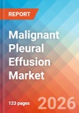 Malignant Pleural Effusion - Market Insight, Epidemiology, and Market Forecast - 2036- Product Image
