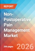 Non-Postoperative Pain Management - Market Insights, Epidemiology, and Market Forecast - 2036- Product Image