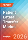 Patient Lateral Transfer - Market Insights, Competitive Landscape, and Market Forecast - 2034- Product Image