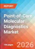 Point-of-Care Molecular Diagnostics - Market Insights, Competitive Landscape, and Market Forecast - 2034- Product Image