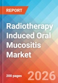 Radiotherapy Induced Oral Mucositis - Market Insight, Epidemiology, and Market Forecast - 2036- Product Image