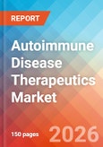 Autoimmune Disease Therapeutics - Market Insights, Competitive Landscape, and Market Forecast - 2034- Product Image