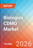 Biologics CDMO - Market Insights, Competitive Landscape, and Market Forecast - 2034- Product Image