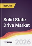 Solid State Drive Market Report: Trends, Forecast and Competitive Analysis to 2035- Product Image
