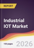 Industrial IOT Market Report: Trends, Forecast and Competitive Analysis to 2035- Product Image