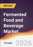 Fermented Food and Beverage Market Report: Trends, Forecast and Competitive Analysis to 2035- Product Image