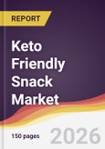 Keto Friendly Snack Market Report: Trends, Forecast and Competitive Analysis to 2035- Product Image