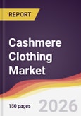 Cashmere Clothing Market Report: Trends, Forecast and Competitive Analysis to 2035- Product Image