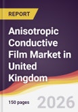 Anisotropic Conductive Film Market in United Kingdom- Product Image