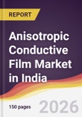 Anisotropic Conductive Film Market in India- Product Image