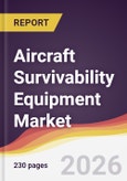 Aircraft Survivability Equipment Market Report: Trends, Forecast and Competitive Analysis to 2035- Product Image