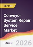 Conveyor System Repair Service Market Report: Trends, Forecast and Competitive Analysis to 2035- Product Image
