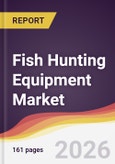 Fish Hunting Equipment Market Report: Trends, Forecast and Competitive Analysis to 2035- Product Image