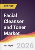 Facial Cleanser and Toner Market Report: Trends, Forecast and Competitive Analysis to 2035- Product Image