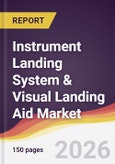 Instrument Landing System & Visual Landing Aid Market Report: Trends, Forecast and Competitive Analysis to 2035- Product Image