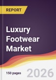 Luxury Footwear Market Report: Trends, Forecast and Competitive Analysis to 2035- Product Image