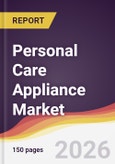 Personal Care Appliance Market Report: Trends, Forecast and Competitive Analysis to 2035- Product Image