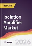 Isolation Amplifier Market Report: Trends, Forecast and Competitive Analysis to 2035- Product Image