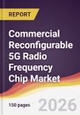 Commercial Reconfigurable 5G Radio Frequency Chip Market Report: Trends, Forecast and Competitive Analysis to 2035- Product Image