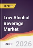Low Alcohol Beverage Market Report: Trends, Forecast and Competitive Analysis to 2035- Product Image