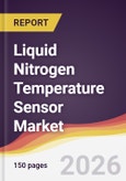 Liquid Nitrogen Temperature Sensor Market Report: Trends, Forecast and Competitive Analysis to 2035- Product Image