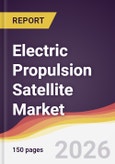 Electric Propulsion Satellite Market Report: Trends, Forecast and Competitive Analysis to 2035- Product Image