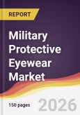 Military Protective Eyewear Market Report: Trends, Forecast and Competitive Analysis to 2035- Product Image