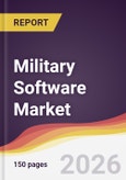 Military Software Market Report: Trends, Forecast and Competitive Analysis to 2035- Product Image