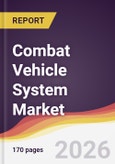 Combat Vehicle System Market Report: Trends, Forecast and Competitive Analysis to 2035- Product Image