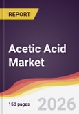Acetic Acid Market Report: Trends, Forecast and Competitive Analysis to 2035- Product Image