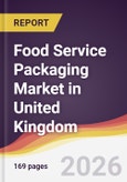 Food Service Packaging Market in United Kingdom- Product Image